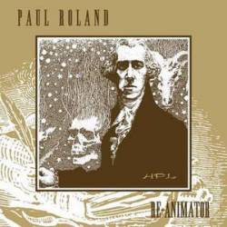 Paul Roland : Re-Animator